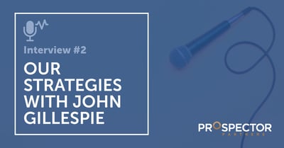 [PODCAST] John Gillespie on the Prospector Investment Approach