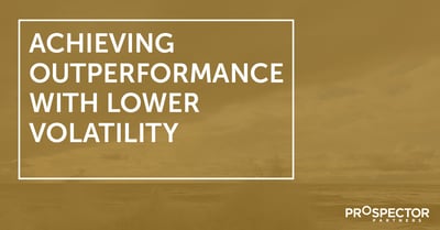 Achieving Outperformance with Lower Volatility